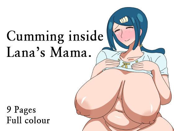 Sexcams Su〇ren Mama Ni Nakadashi Suru Hanashi | Cumming Inside Lana's Mama - Pokemon | pocket monsters Gostoso - Page 1