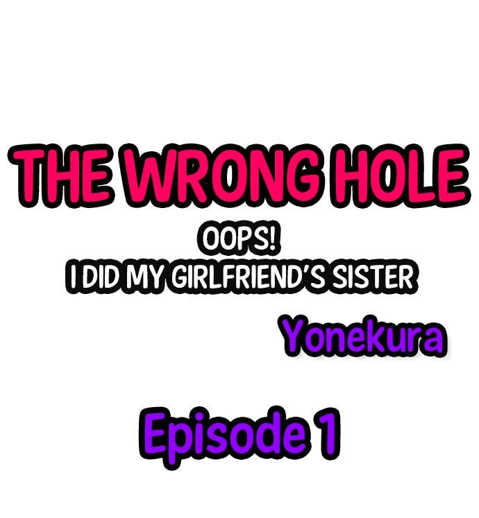 The Wrong Hole – Oops! I Did My Girlfriend’s Sister 1