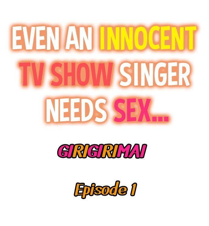 Even an Innocent TV Show Singer Needs Sex… 1