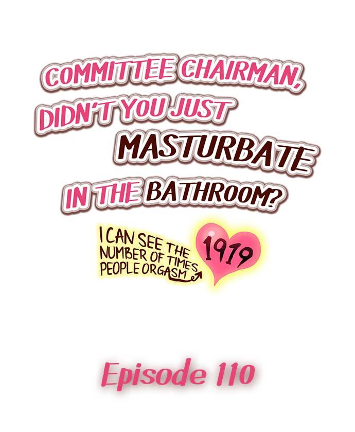 Committee Chairman, Didn't You Just Masturbate In the Bathroom? I Can See the Number of Times People Orgasm 160