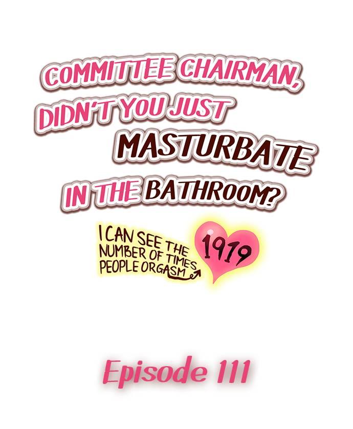 Committee Chairman, Didn't You Just Masturbate In the Bathroom? I Can See the Number of Times People Orgasm 170
