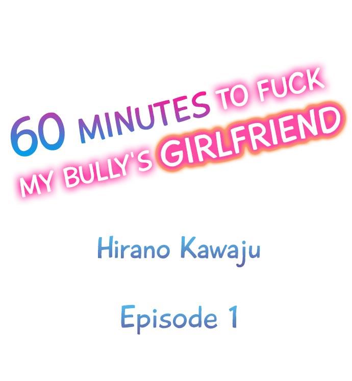 60 Minutes to Fuck My Bully’s Girlfriend 1