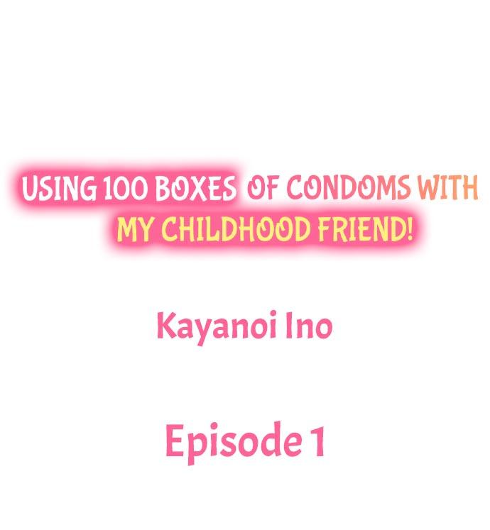 Using 100 Boxes of Condoms With My Childhood Friend! 1
