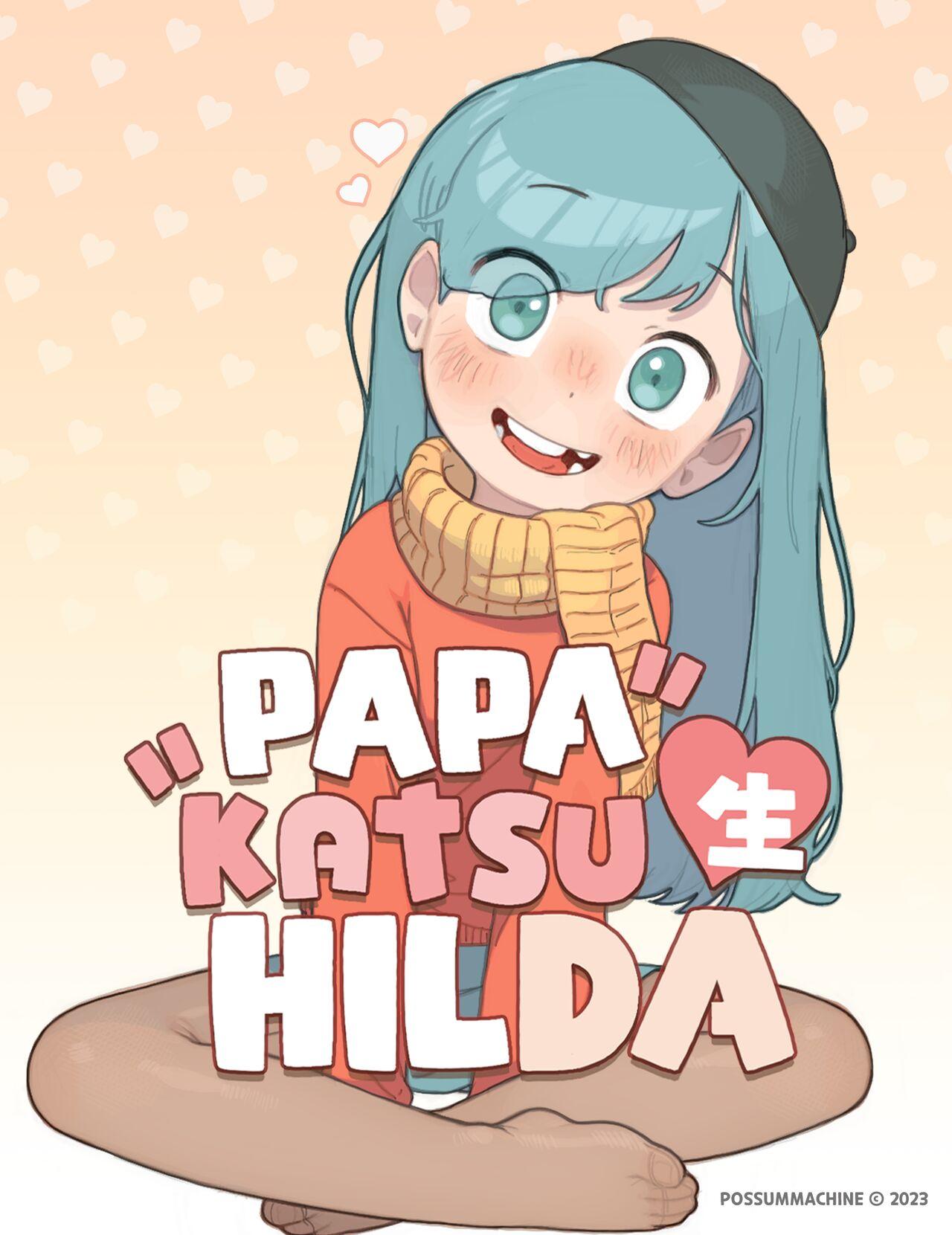 Papakatsu Sei Hilda 0