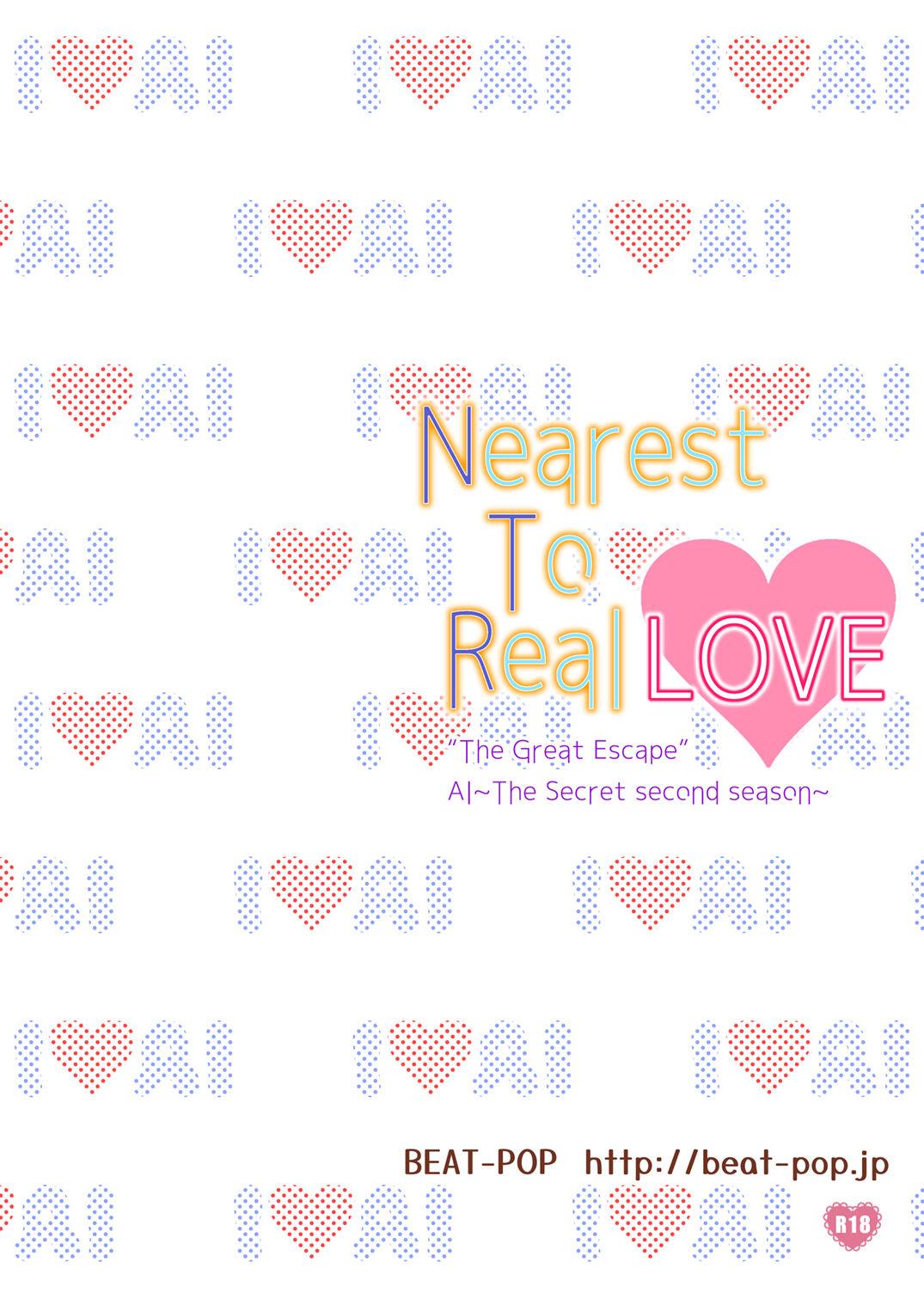 Nearest To Real LOVE “The Great Escape” Al 35
