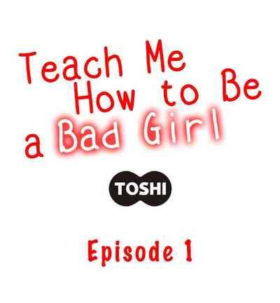 Teach Me How to Be a Bad Girl 1