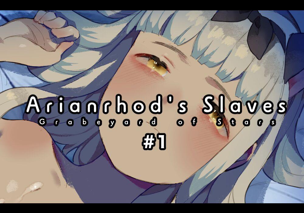 #1 Arianrhod's Slaves 0