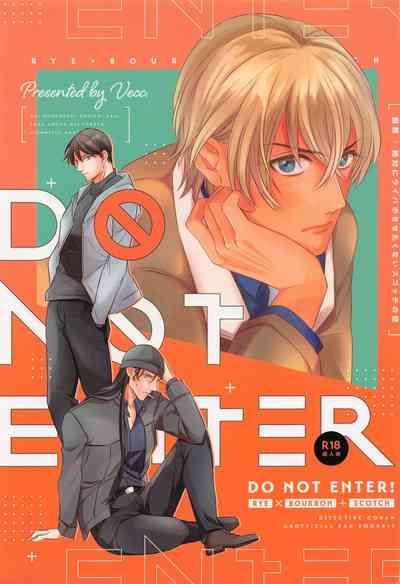 DO NOT ENTER! 0