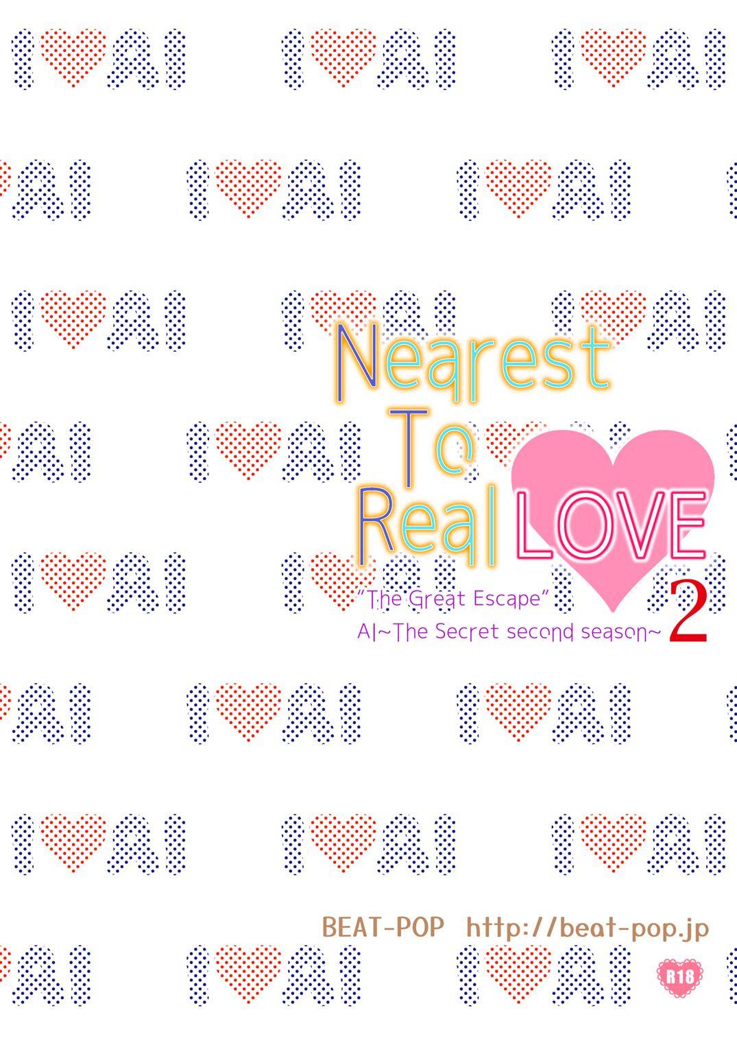 Nearest To Real LOVE 2 “The Great Escape” Al 35