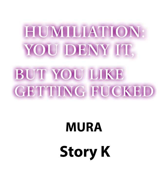 Humiliation: You Deny It, but You Like Getting Fucked 105