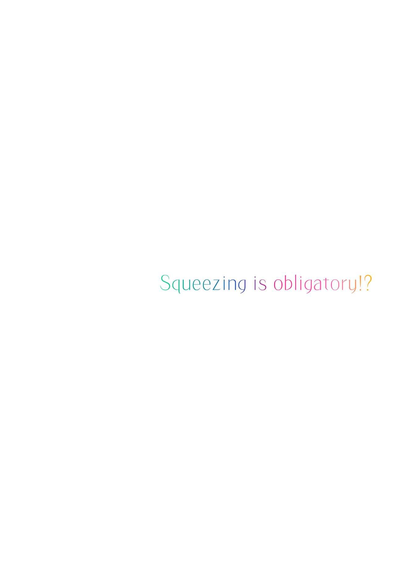 Squeezing is Obligatory! 1