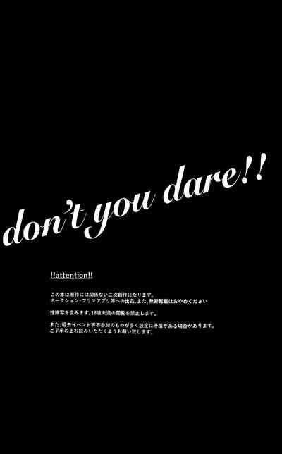 don't you dare!! 2