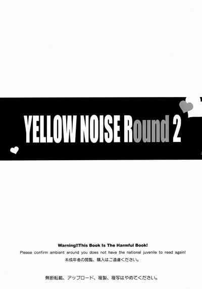 YELLOW NOISE Round 2 1