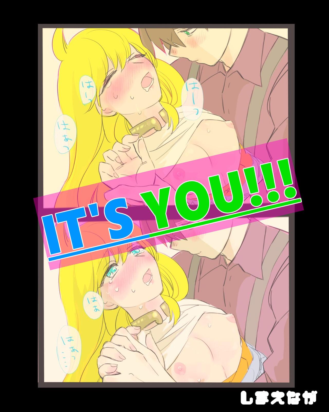 IT'S YOU!!! 0