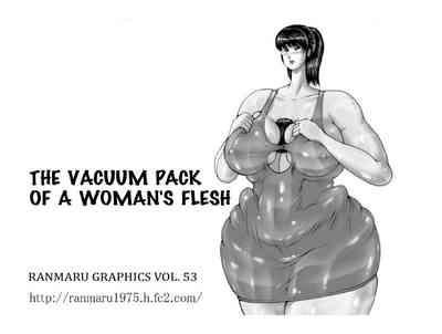 The Vacuum Pack Of A Woman's Flesh 1