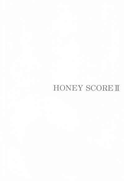 HONEY SCORE II 3