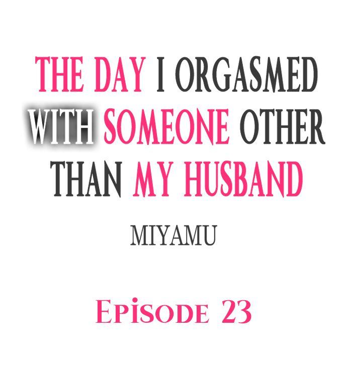 The Day I Orgasmed With Someone Other Than My Husband 206