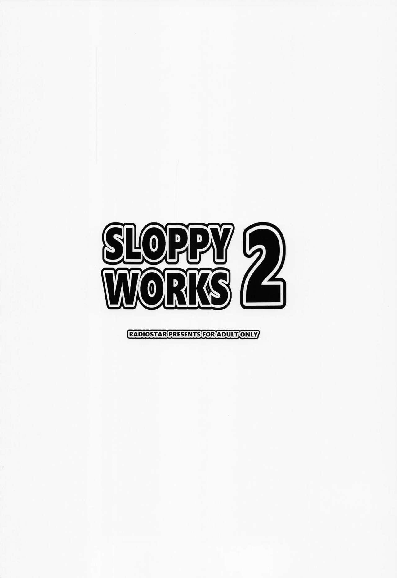 SLOPPY WORKS2 17