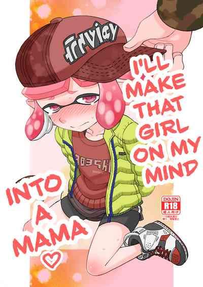 Kininaru Anoko wo Mama ni Shichao | I'll Make That Girl On My Mind into a Mama 0