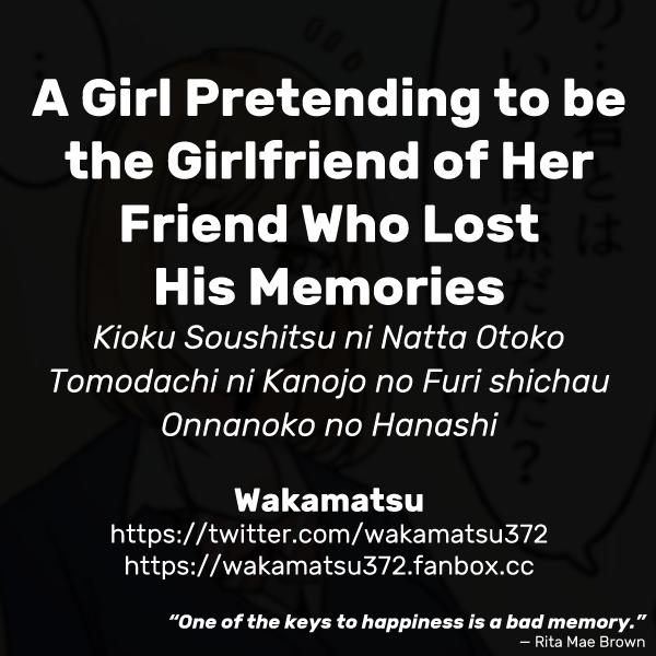 Kioku Soushitsu ni Natta Otoko Tomodachi ni Kanojo no Furi shichau Onnanoko no Hanashi | A Girl Pretending to be the Girlfriend of Her Friend Who Lost His Memories 7