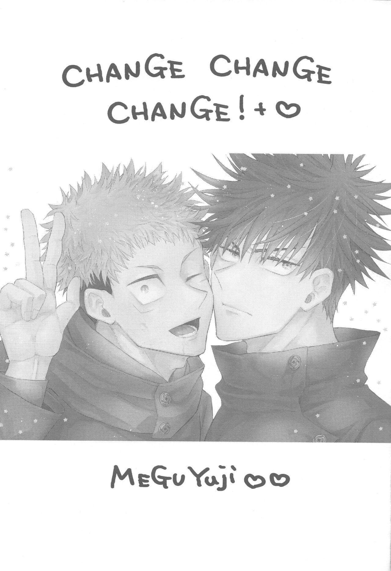 CHANGE CHANGE CHANGE + 1