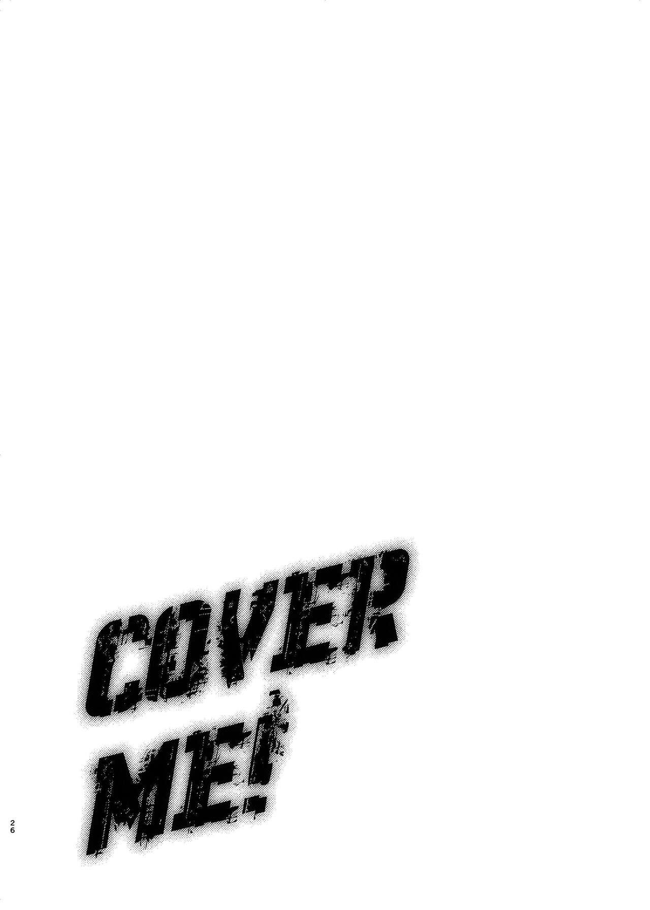 Cover me! 25